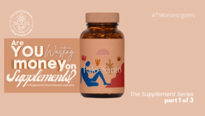 Read more about the article Are You Wasting Money on Supplements? A Registered Nutritionist explains.